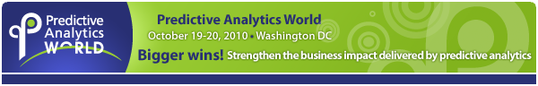 Predictive Analytics World - October 19-20, 2010 - Washington DC