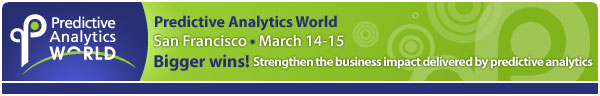 Predictive Analytics World - March 14-15, 2011 - San Francisco
