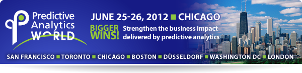 Predictive Analytics World Chicago | June 25-26, 2012