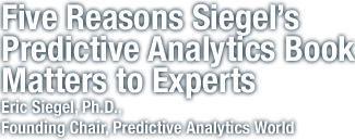 Preface from Predictive Analytics: The Power to Predict Who Will Click, Buy, Lie or Die?